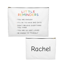 Load image into Gallery viewer, Personalized “Little Reminders” Zipper Pouch, Custom Name Self Care Bag, Positive Affirmation Cosmetic Bag, Therapist Gift