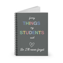 Load image into Gallery viewer, Teacher Spiral Notebook - Ruled Line
