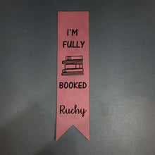 Load image into Gallery viewer, &quot;I&#39;m Fully Booked&quot; Personalized Leather Bookmark
